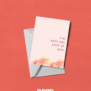 Still Not Sick Of You