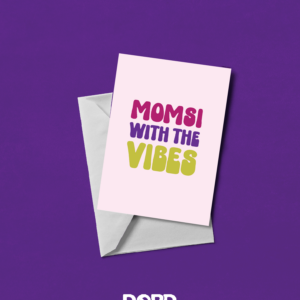 Momsi With The Vibes